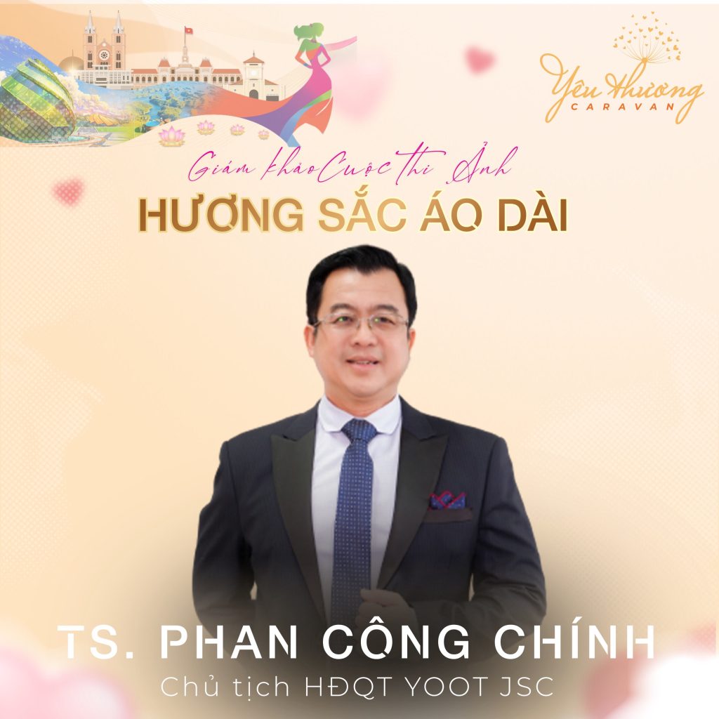 GIÁM KHẢO PHAN CÔNG CHÍNH - CHỦ TỊCH HĐQT KIÊM TỔNG GIÁM ĐỐC CÔNG TY TNHH CÔNG NGHỆ VÀ ĐÀO TẠO YOOT