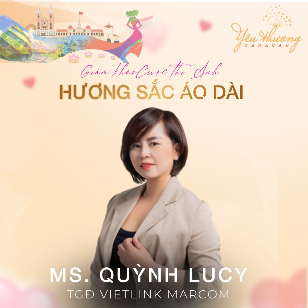 GIÁM KHẢO LÊ NGỌC KIM QUỲNH – TRƯỞNG BTC CUỘC THI “HƯƠNG SẮC ÁO DÀI LAN TỎA YÊU THƯƠNG", TỔNG GIÁM ĐỐC VIETLINK MARKETING COMMUNICATION JSC